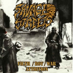 SAVAGE STREETS - Filth / Rot / War / Attrition 